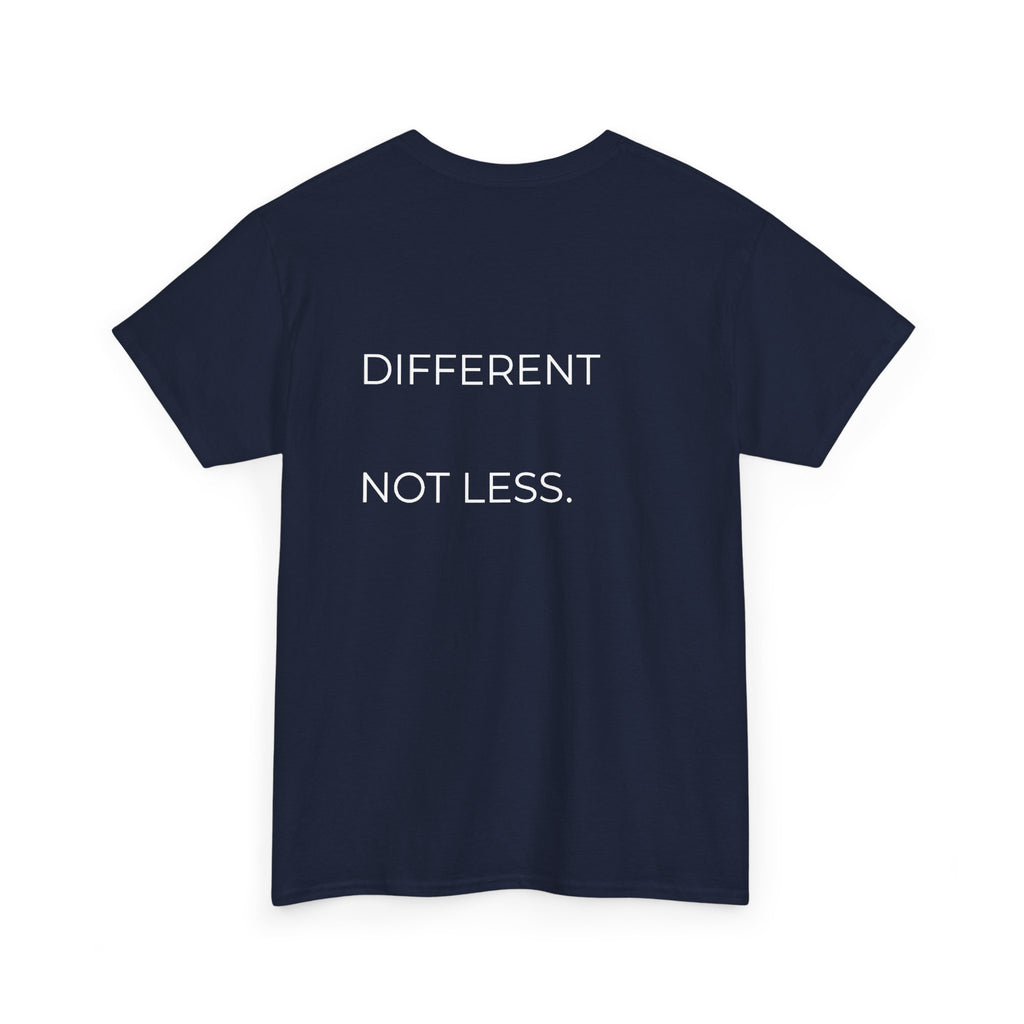Different. Not Less. Tee