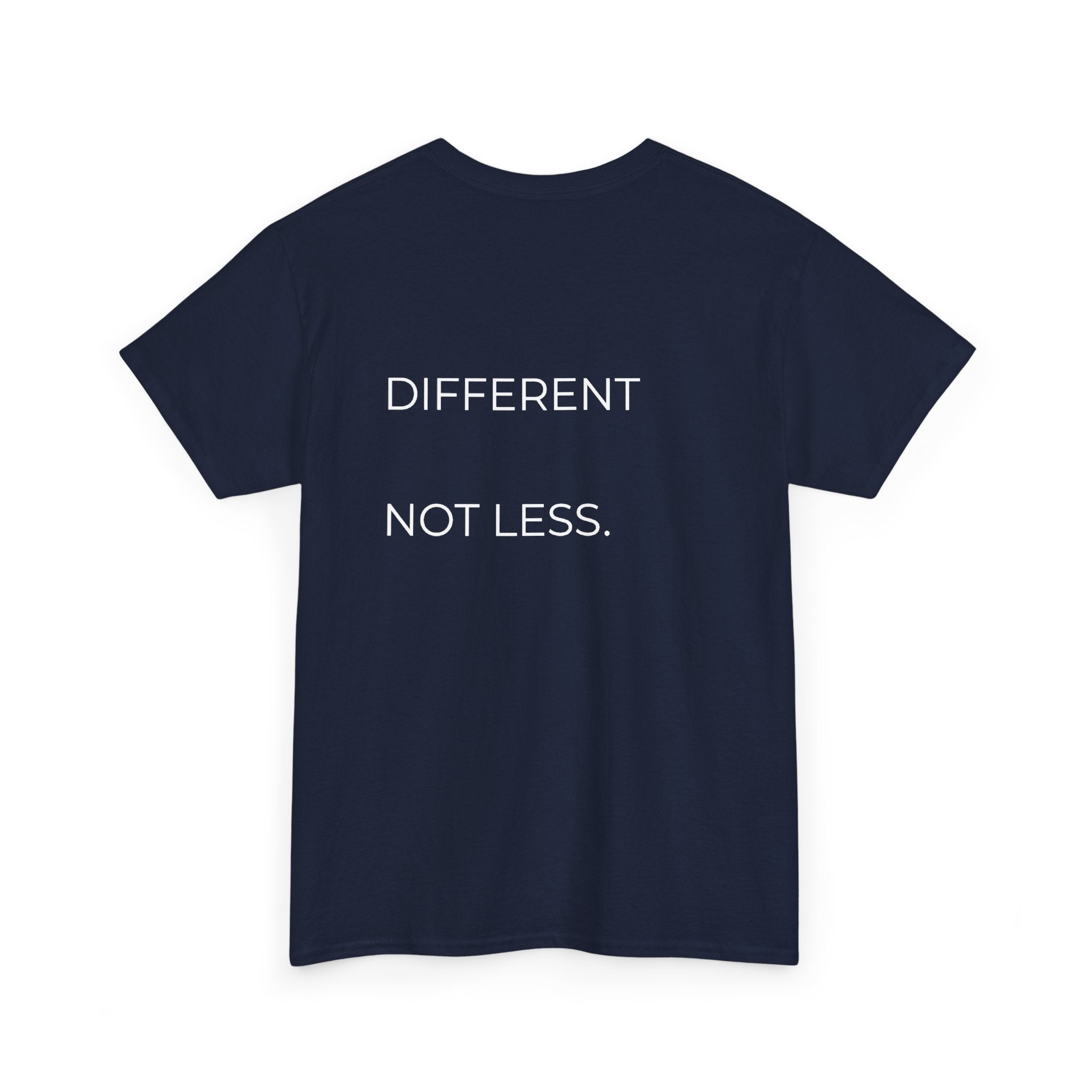 Different. Not Less. Tee