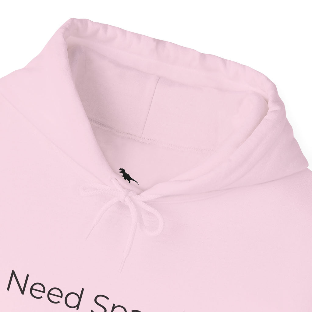 Need Space Hoodie