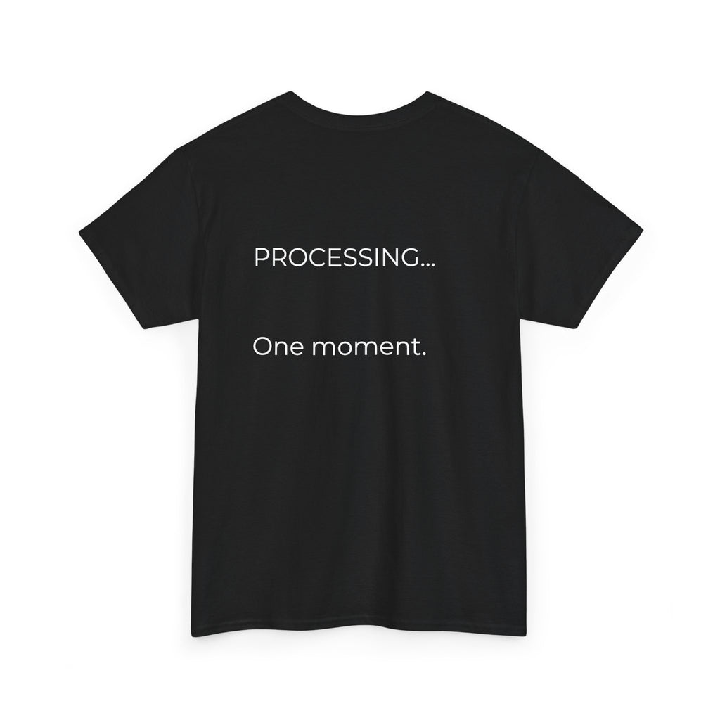 Processing One Moment Tee