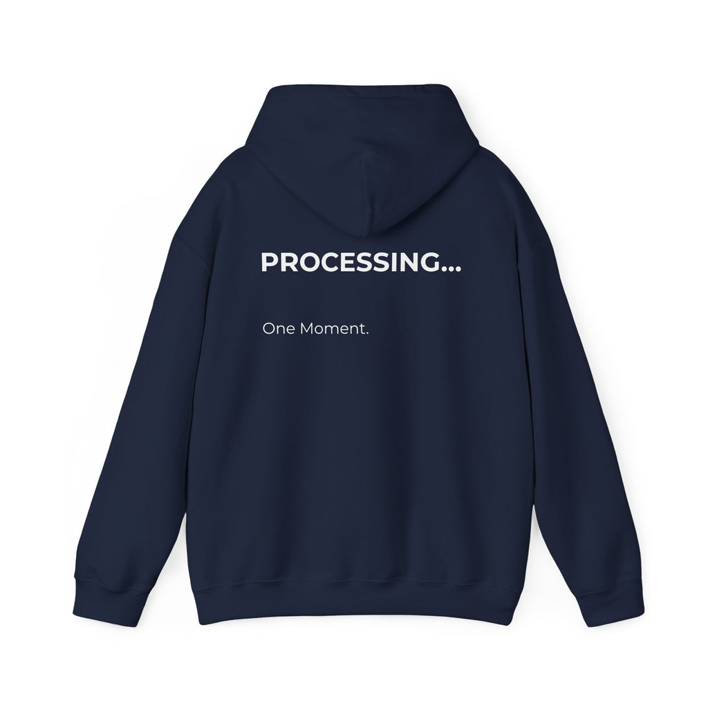 Processing... One Moment Hoodie