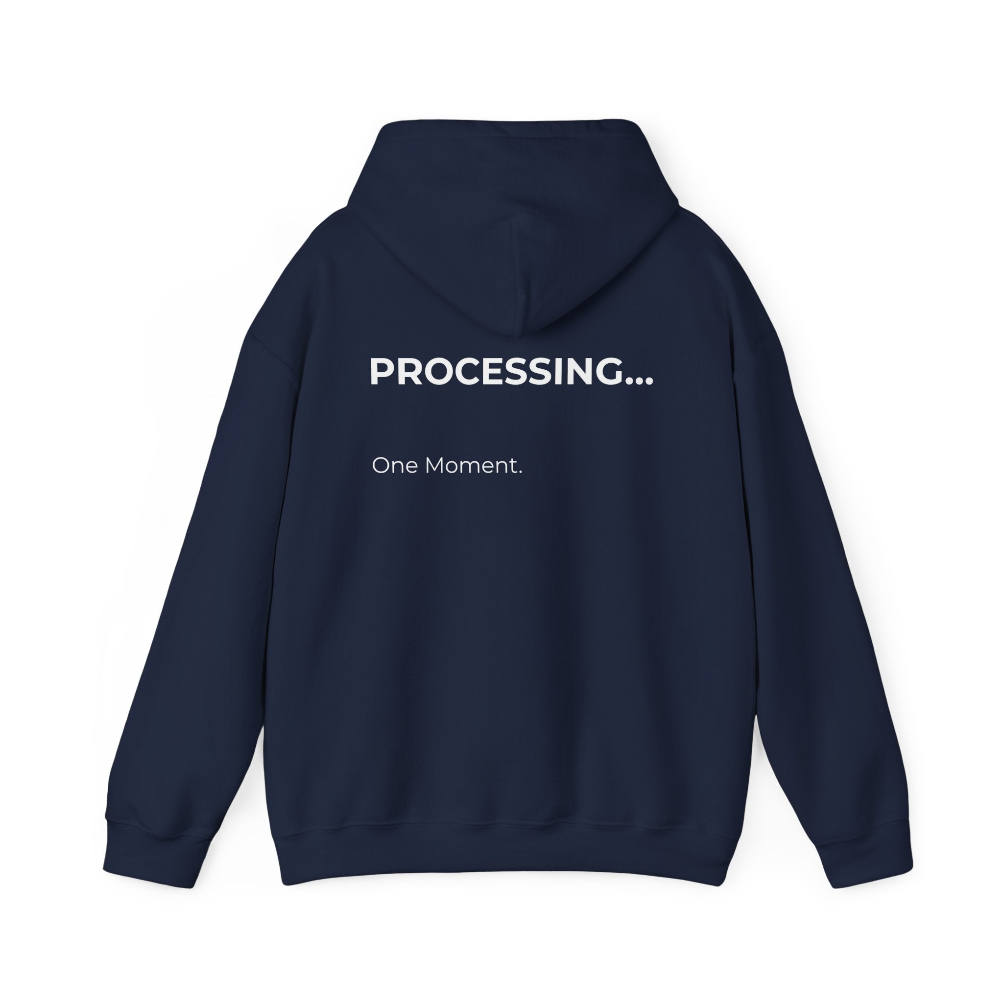 Processing... One Moment Hoodie