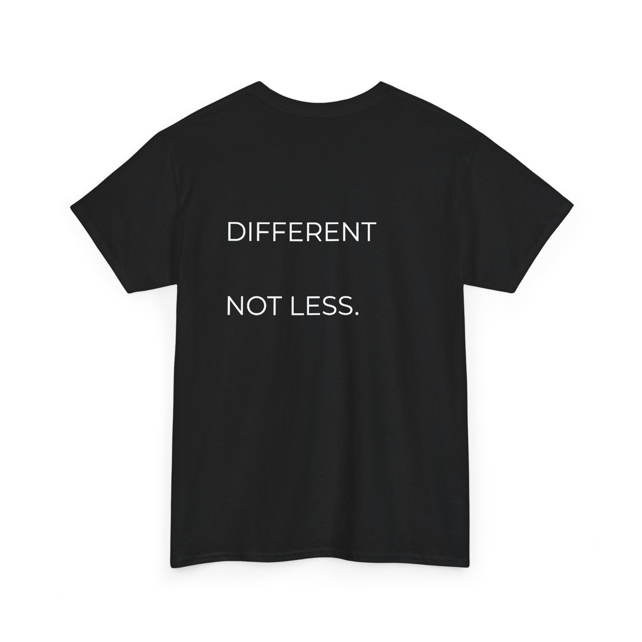 Different. Not Less. Tee