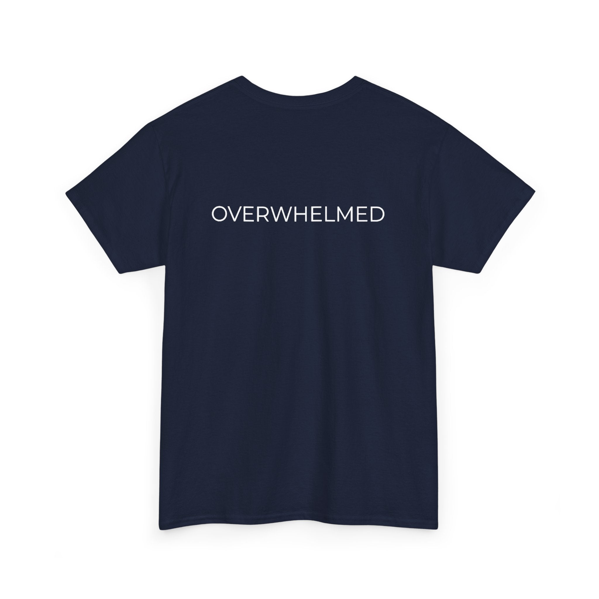 Overwhelmed Tee