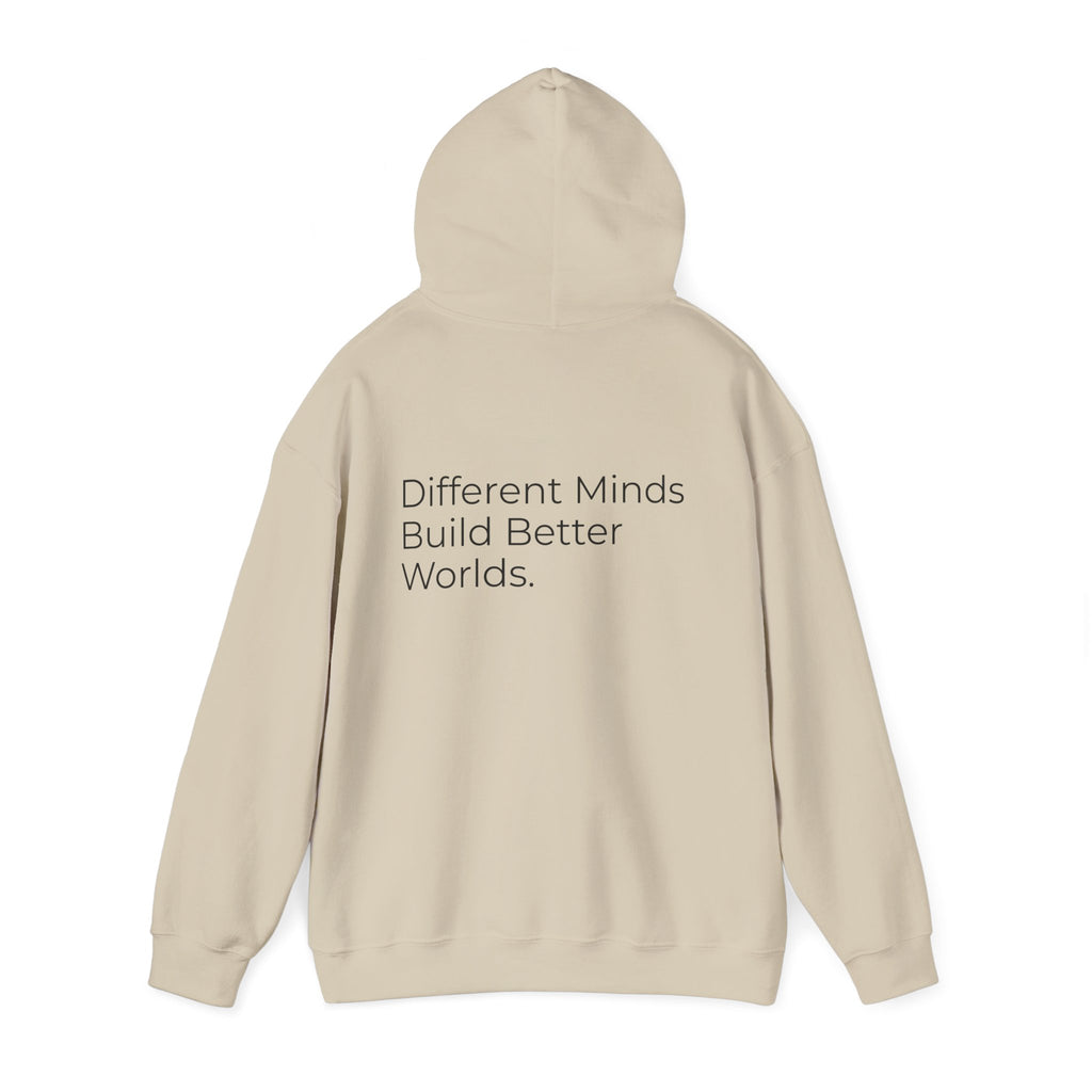 Different Minds Build Better Worlds Hoodie