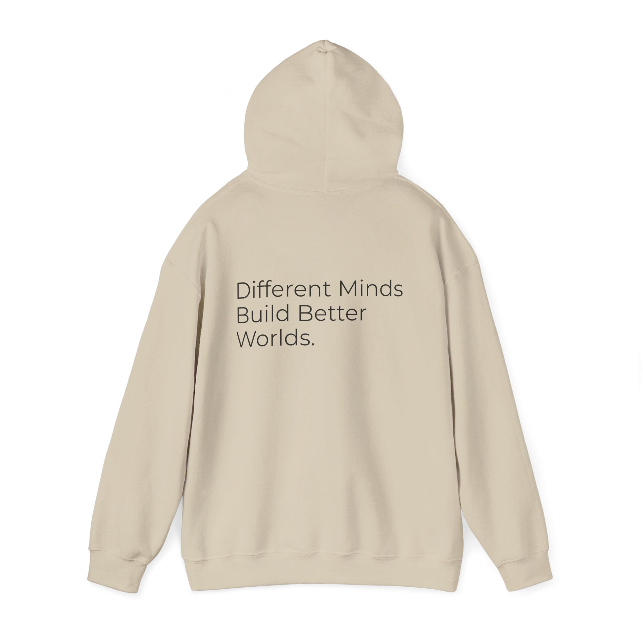 Different Minds Build Better Worlds Hoodie