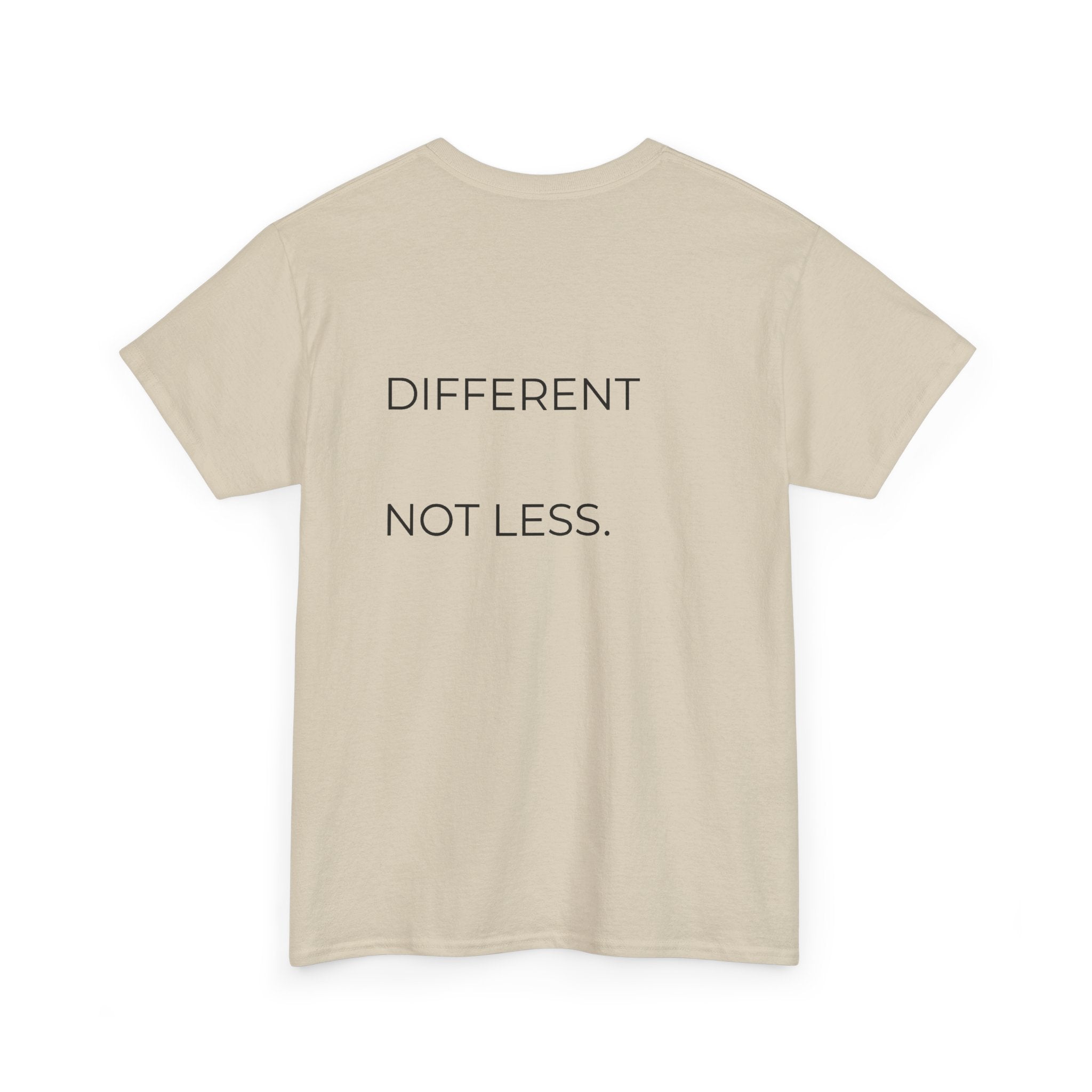 Different. Not Less. Tee