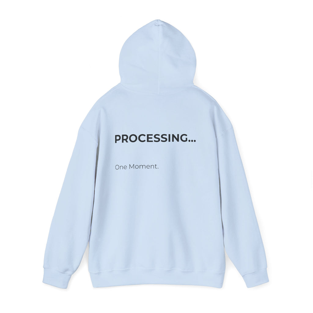 Processing... One Moment Hoodie
