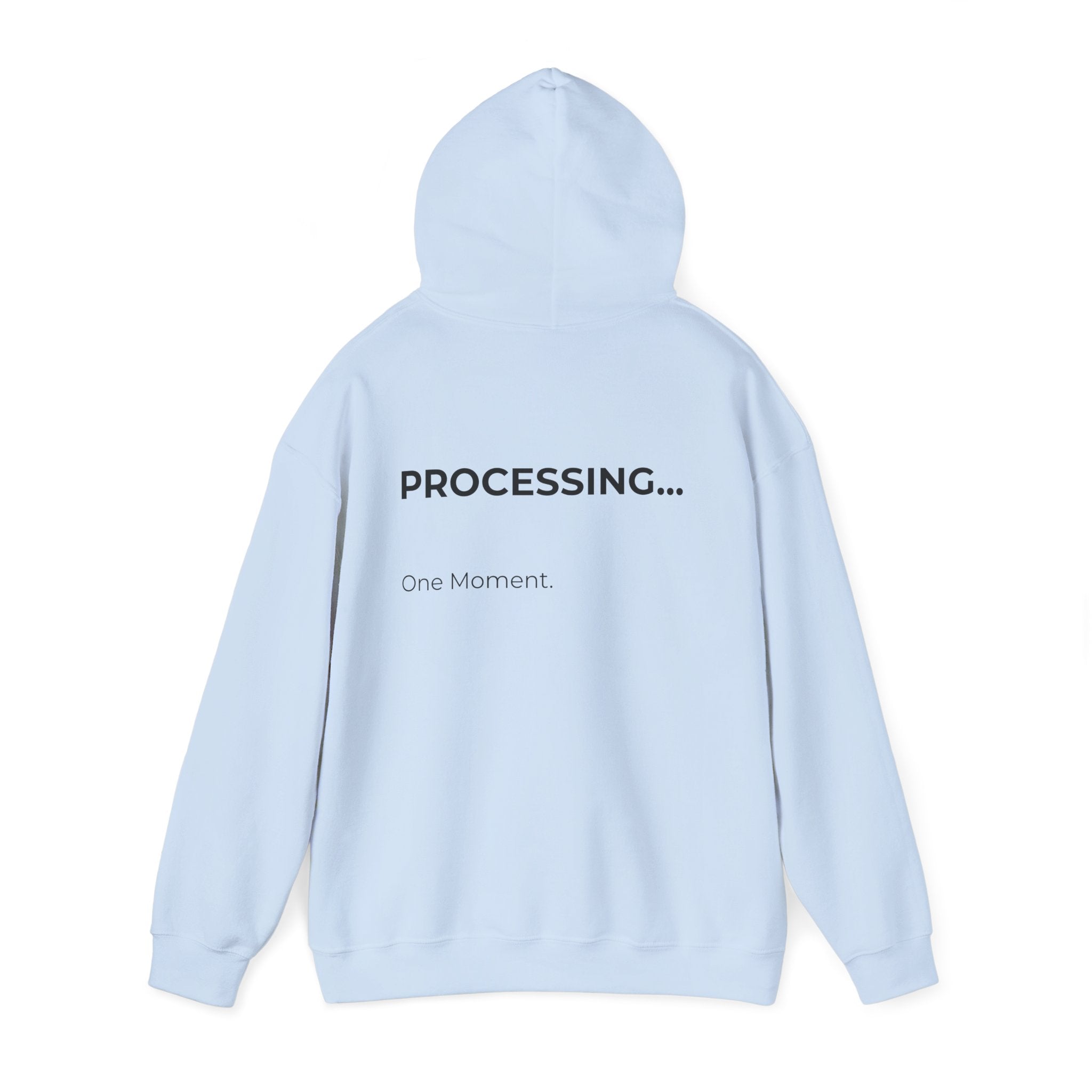 Processing... One Moment Hoodie