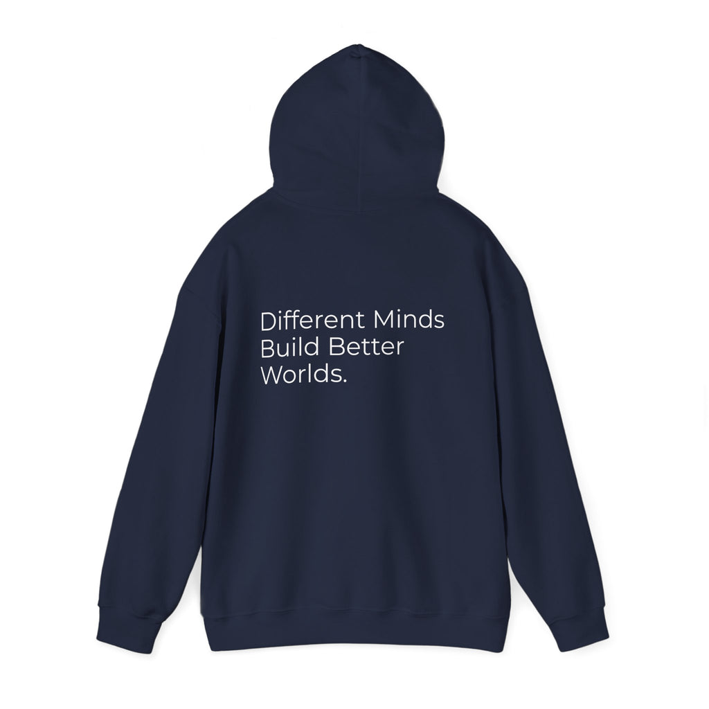 Different Minds Build Better Worlds Hoodie