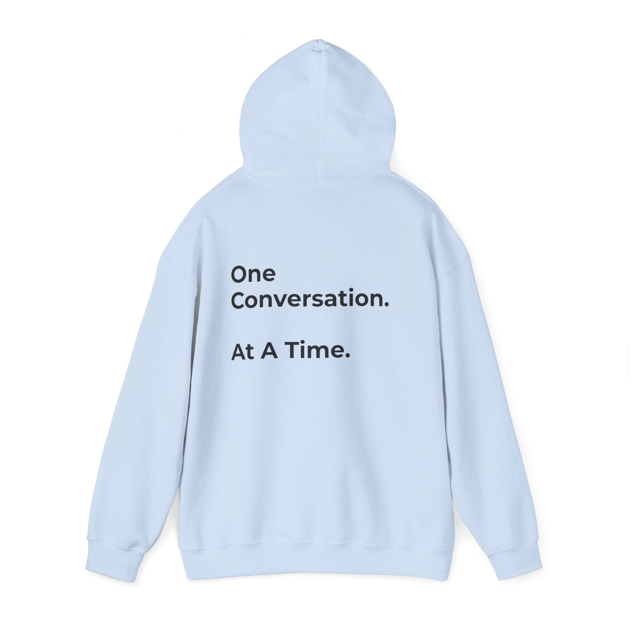 One Conversation At A Time Hoodie