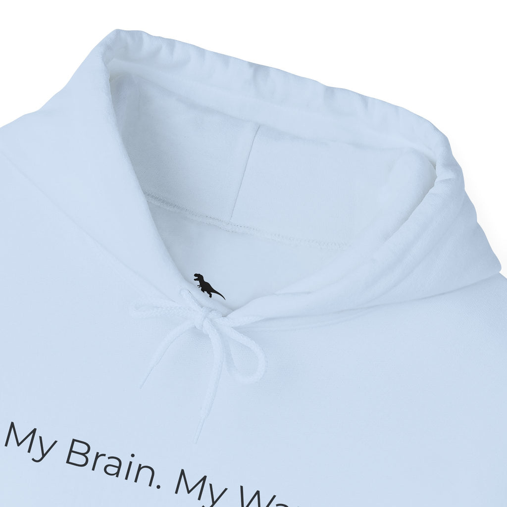 My Brain. My Way Hoodie