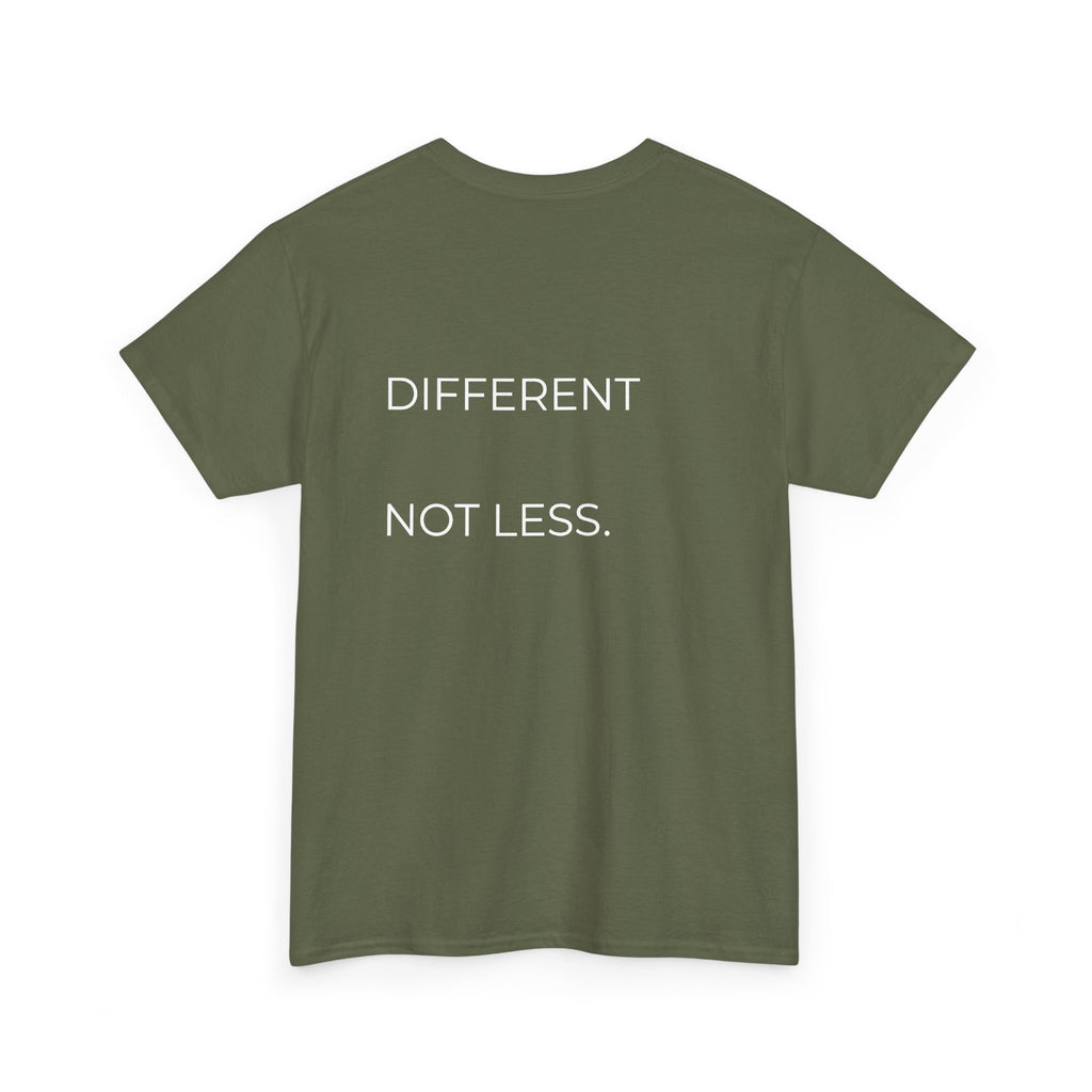 Different. Not Less. Tee
