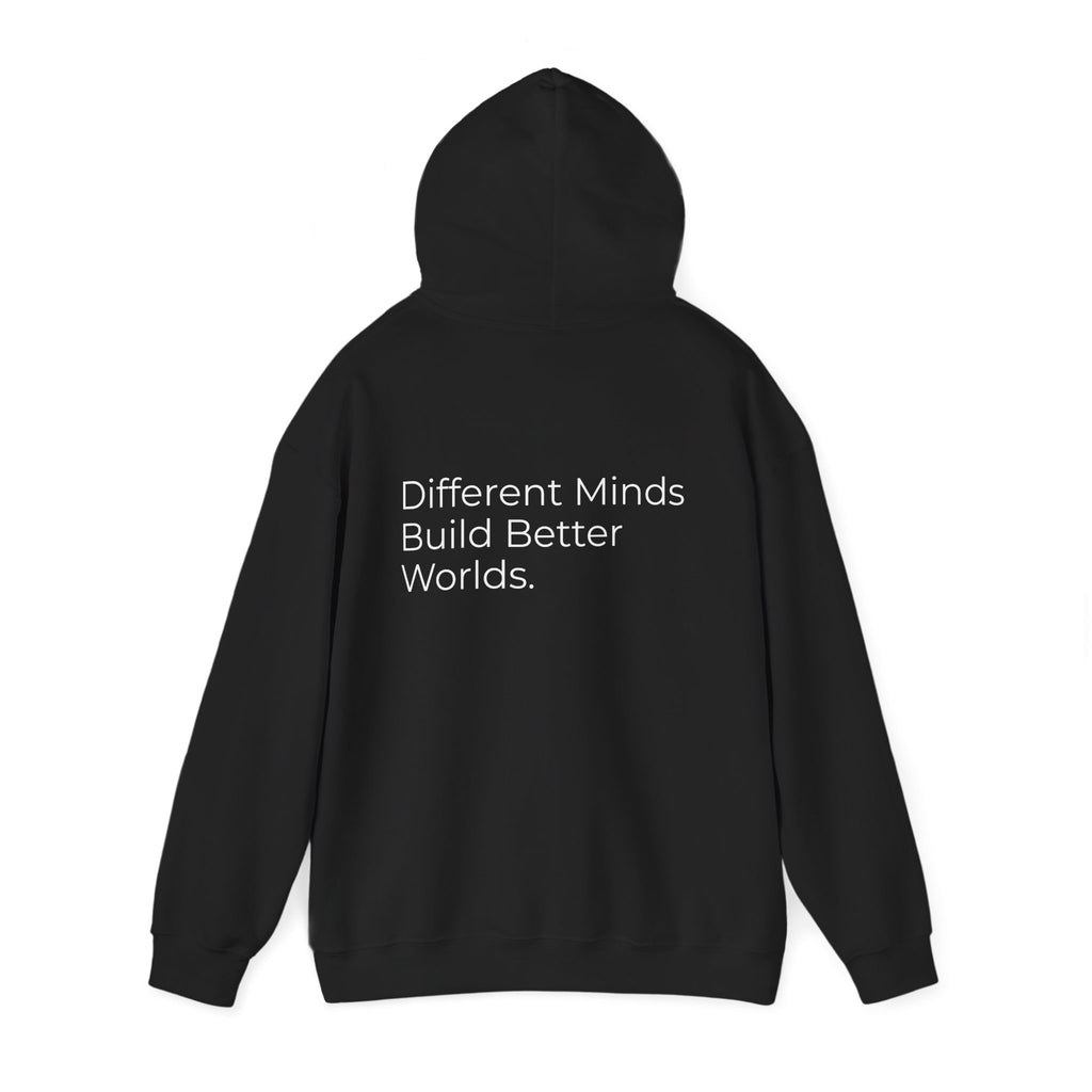 Different Minds Build Better Worlds Hoodie