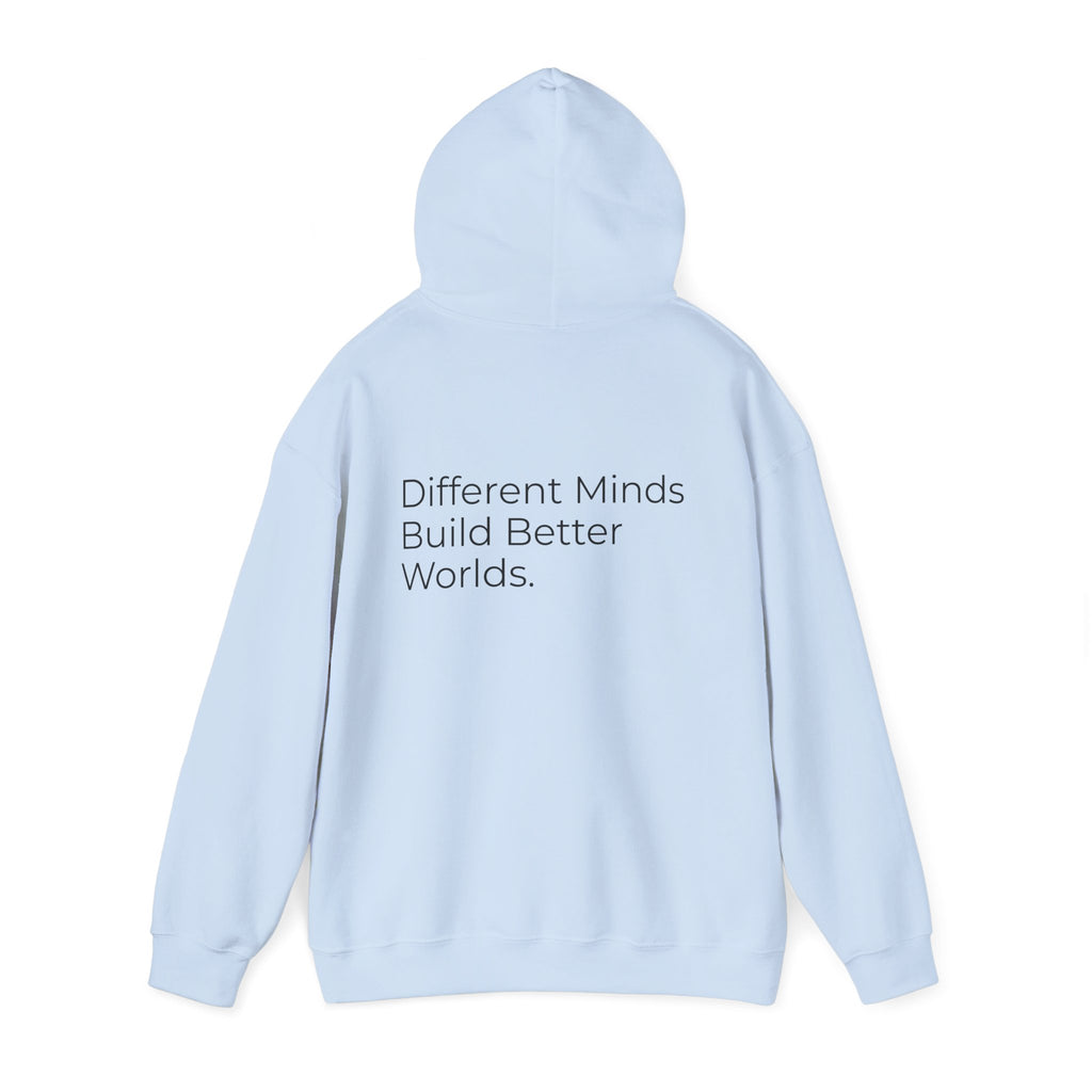 Different Minds Build Better Worlds Hoodie