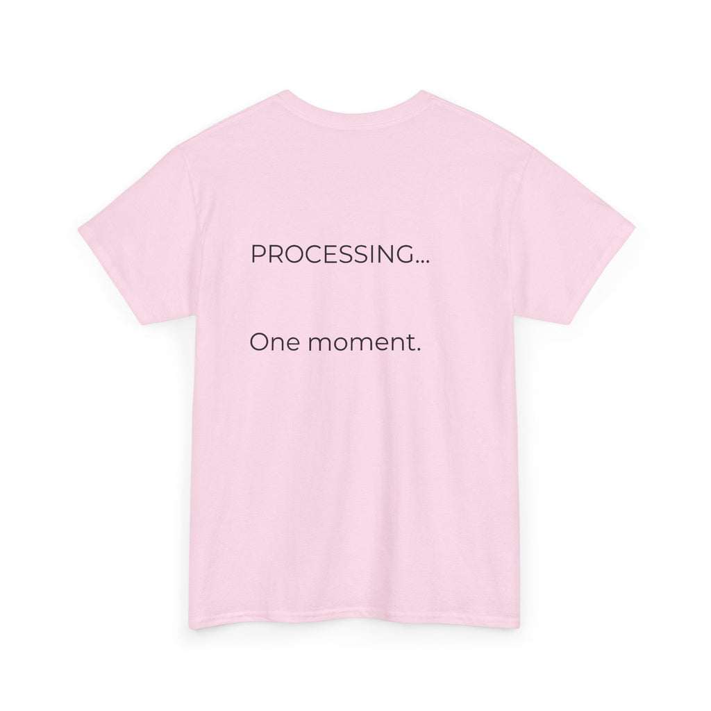 Processing One Moment Tee