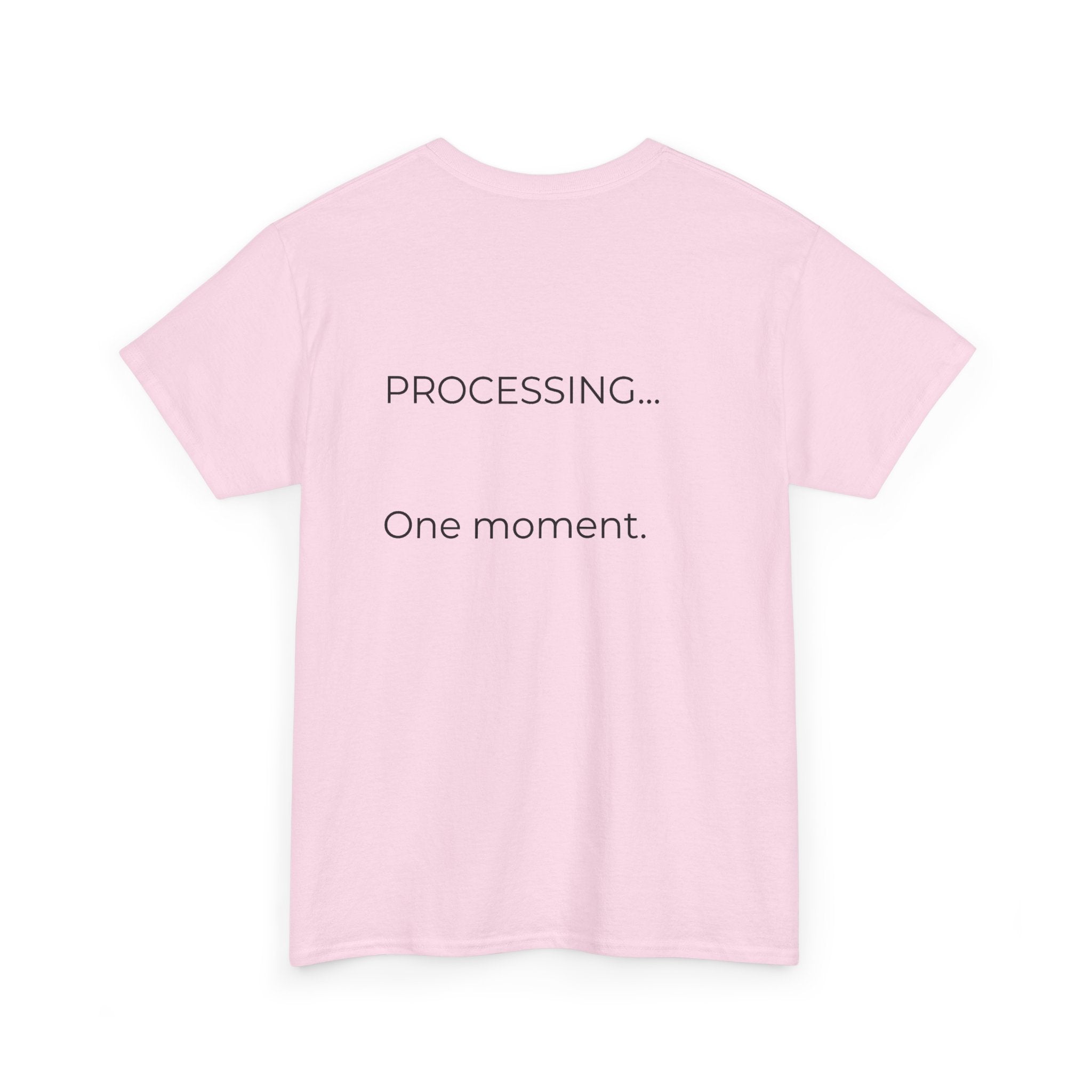 Processing One Moment Tee