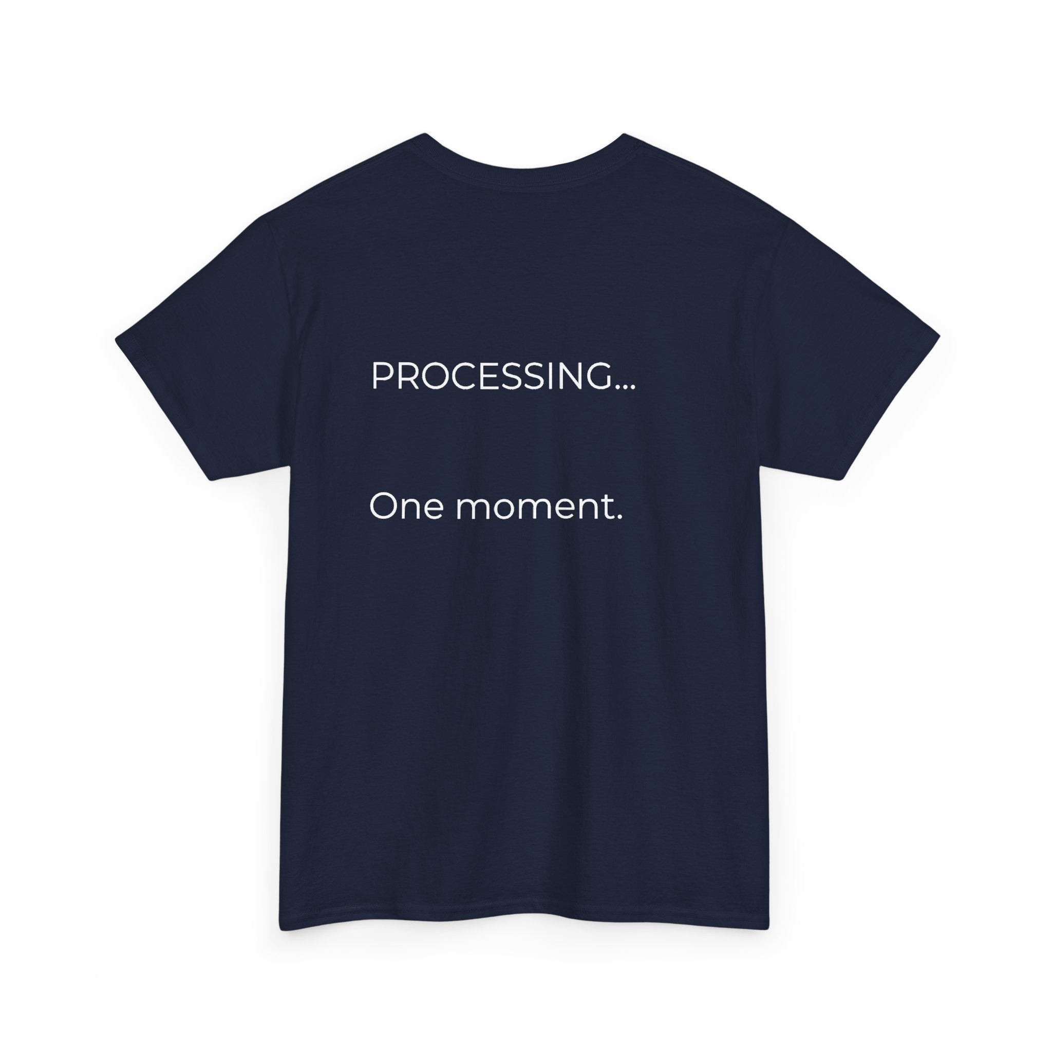 Processing One Moment Tee