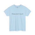 Please Don't Touch Tee