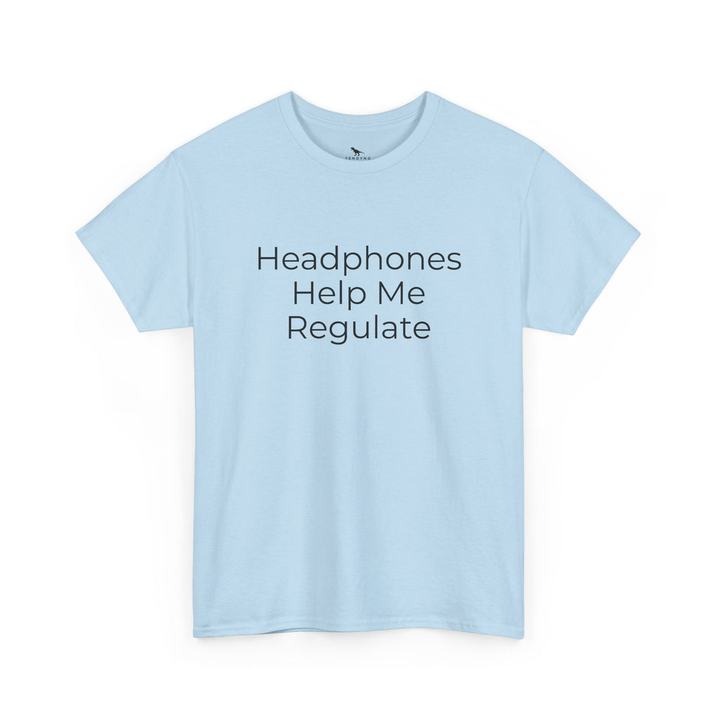 Headphones Help Me Regulate Tee