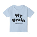 My Brain Is Awesome Tee