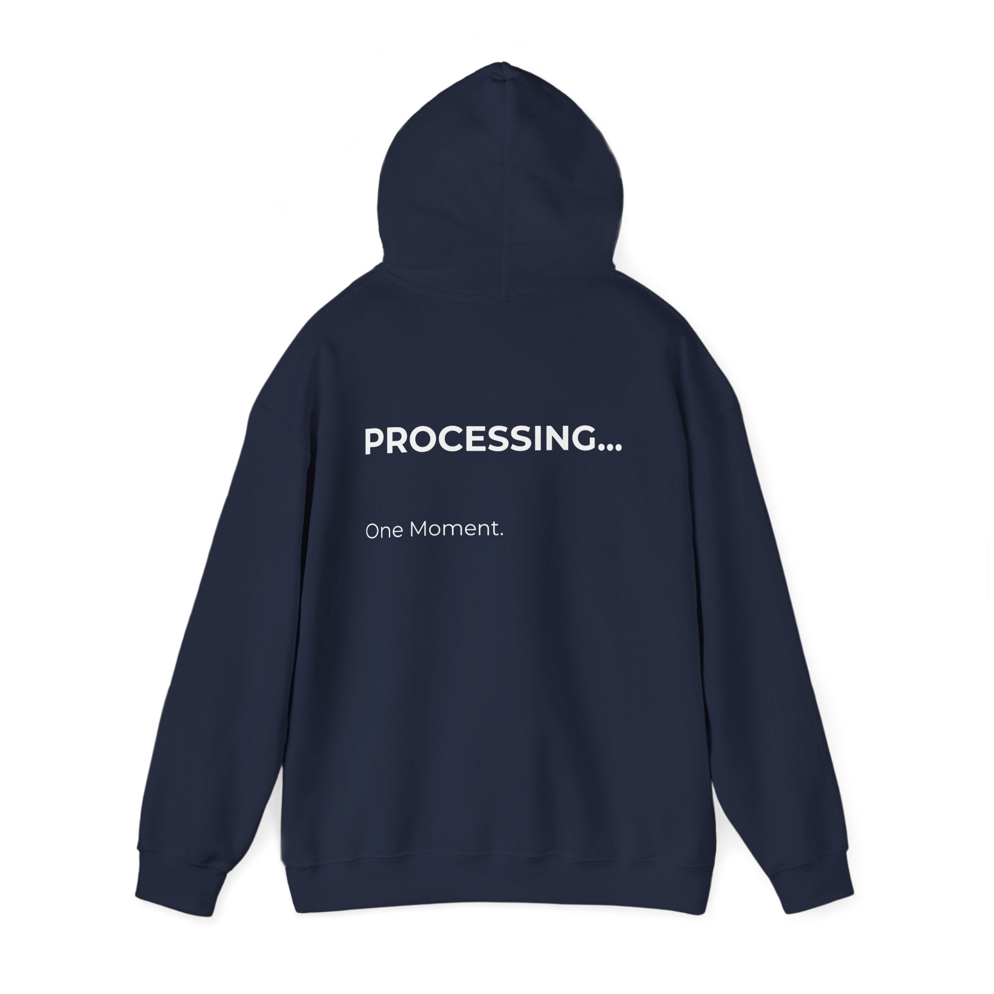 Processing... One Moment Hoodie
