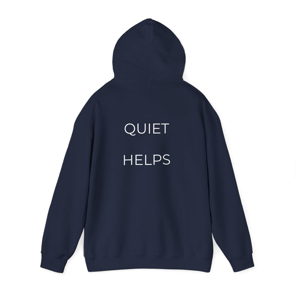 Quiet Helps Hoodie