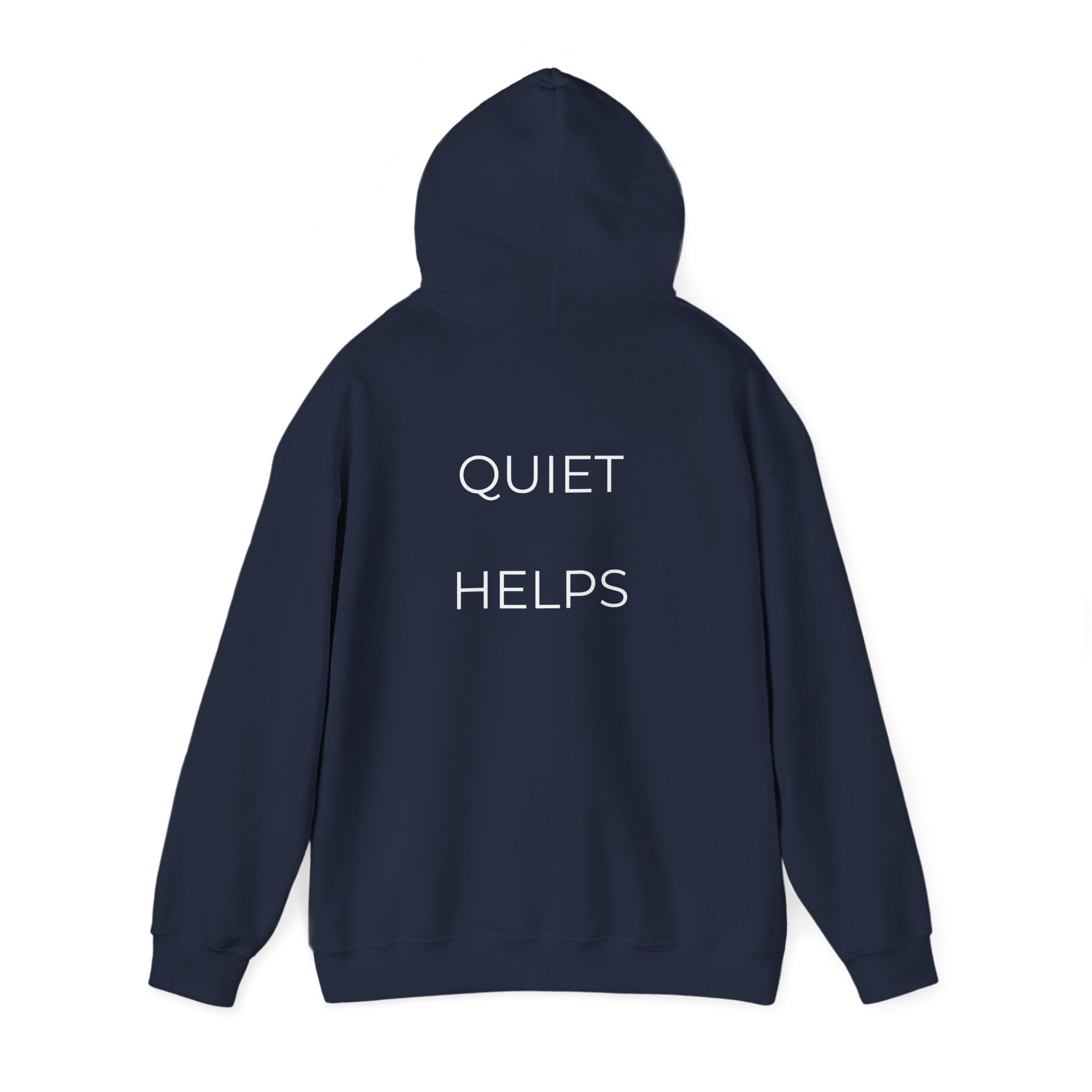Quiet Helps Hoodie
