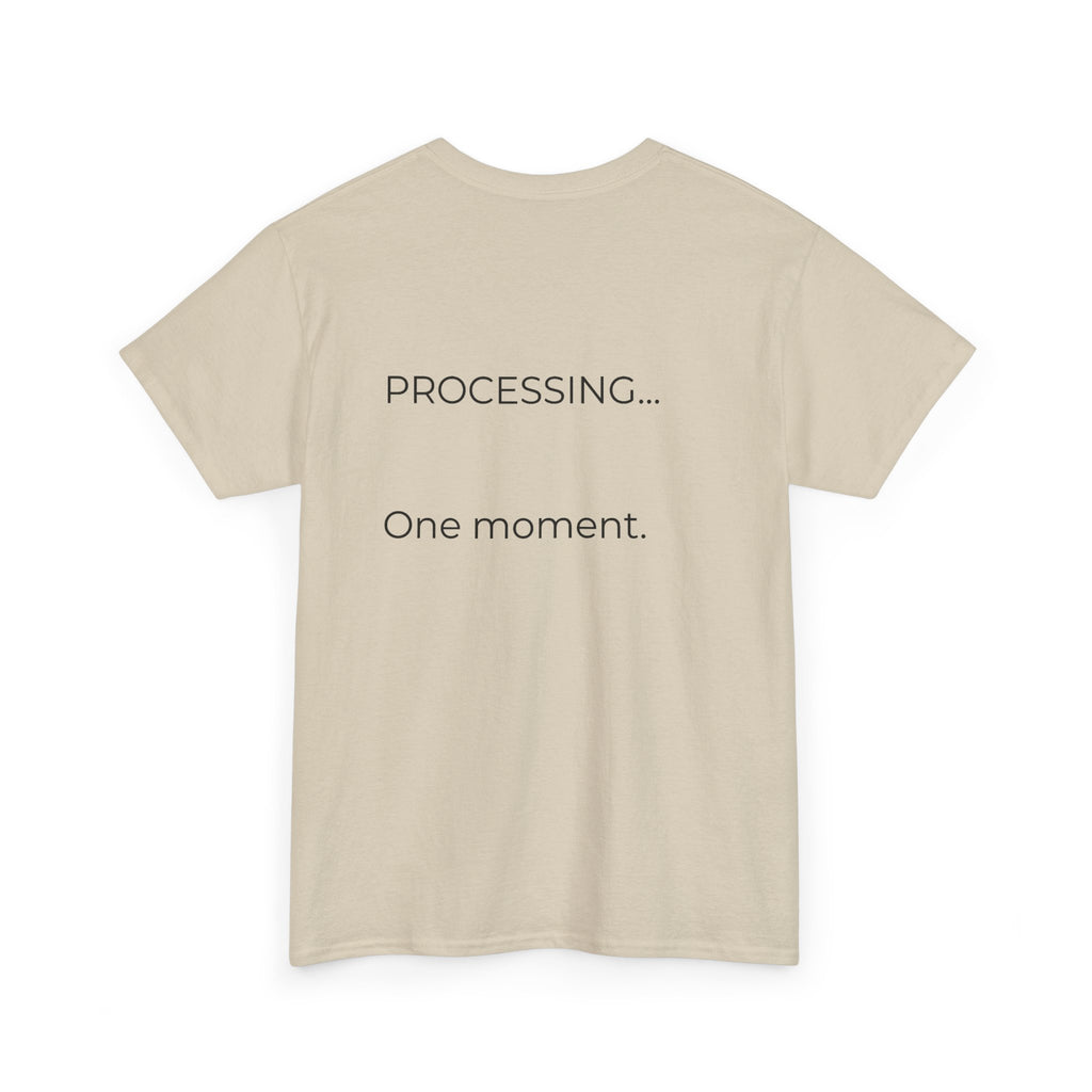 Processing One Moment Tee