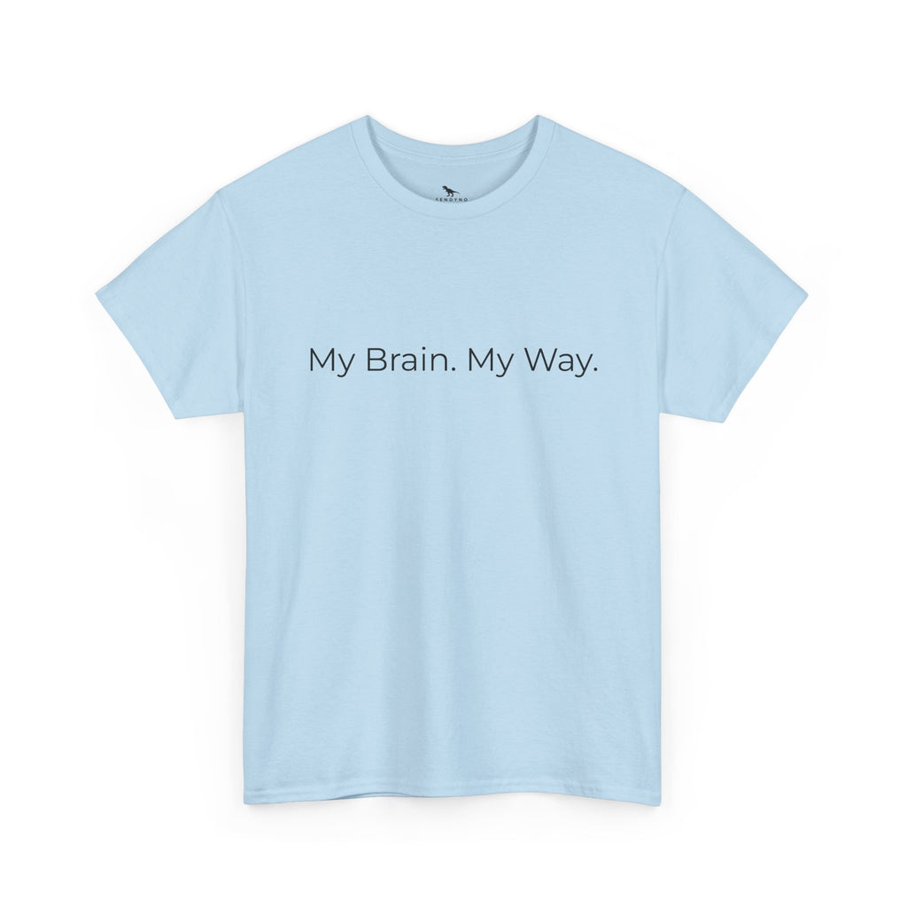 My Brain. My Way. Tee