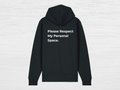 Please Respect My Personal Space Zip Hoodie