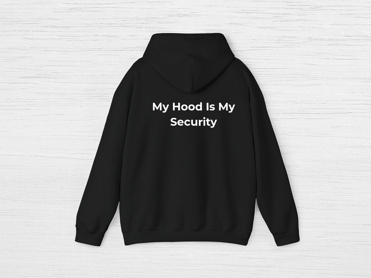 My Hood Is My Security Hoodie - SENdyno