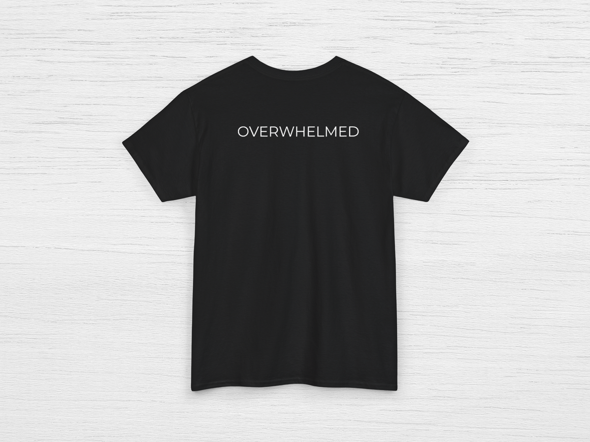 Overwhelmed Tee - SENdyno