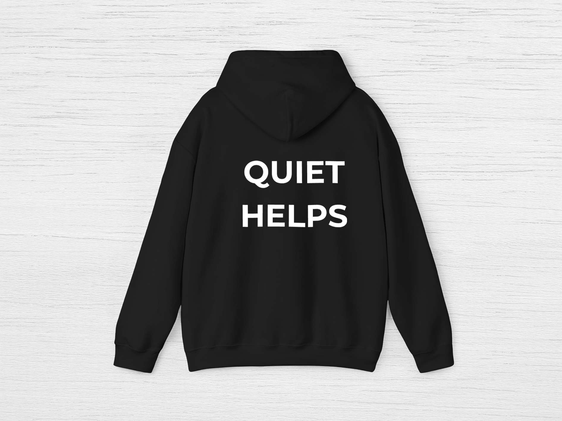 Quiet Helps Hoodie
