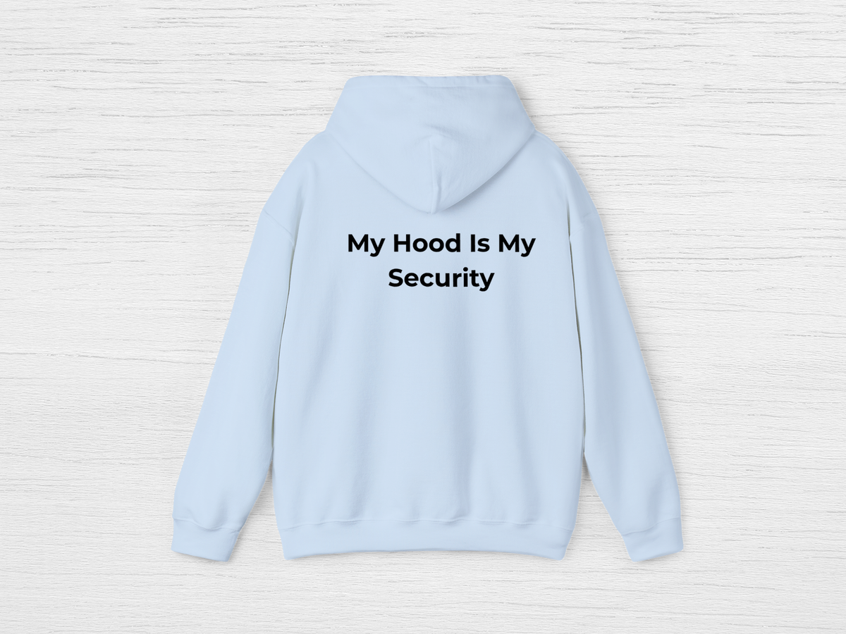 My Hood Is My Security Hoodie - SENdyno