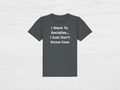 I Want To Socialise Tee