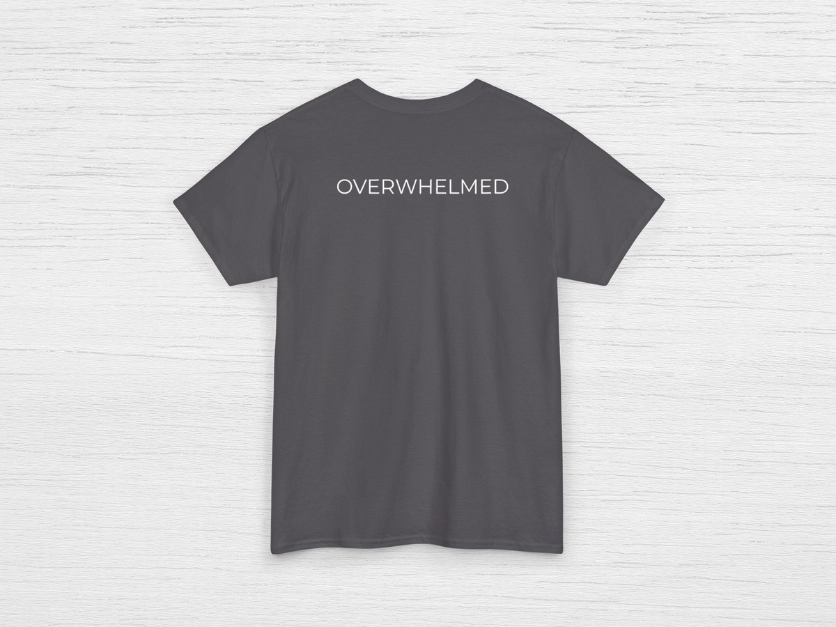 Overwhelmed Tee - SENdyno
