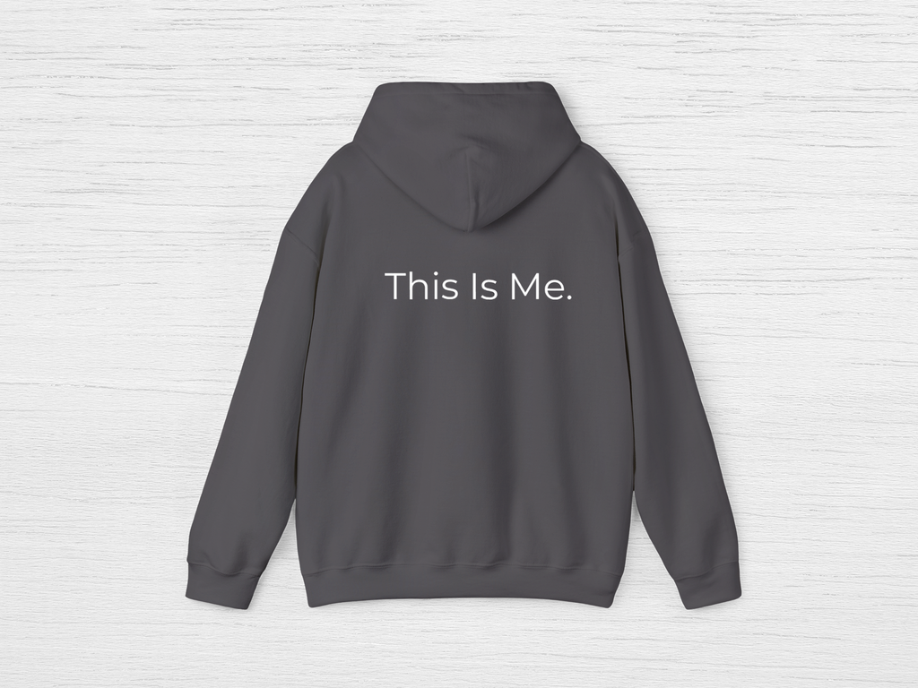 This Is Me Hoodie - SENdyno