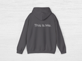This Is Me Hoodie - SENdyno