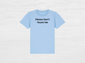 Please Don't Touch Tee - SENdyno