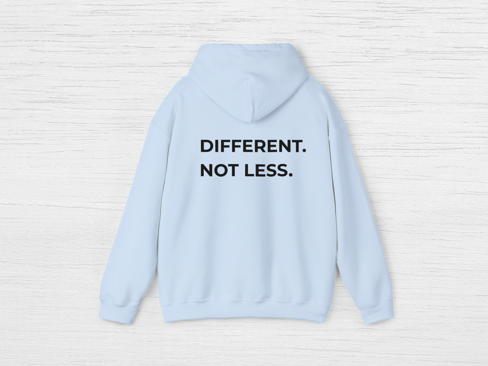 Different Not Less Hoodie