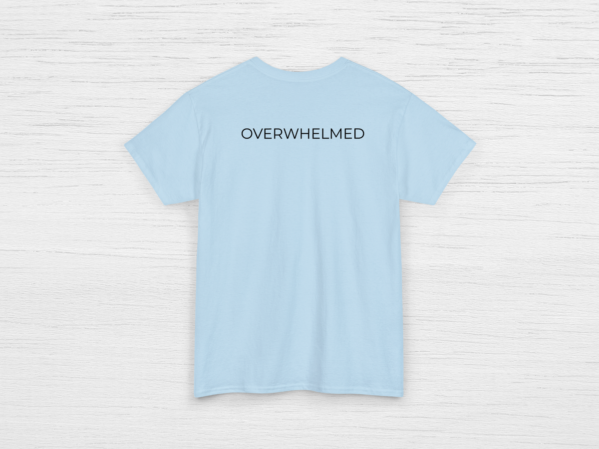 Overwhelmed Tee - SENdyno
