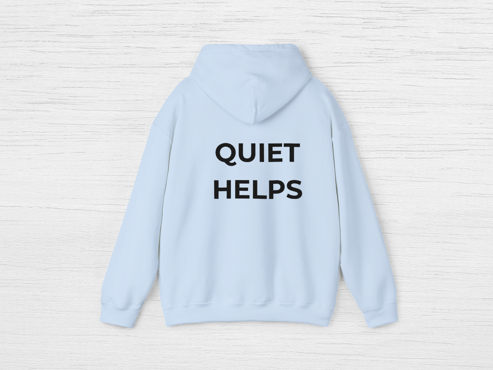 Quiet Helps Hoodie