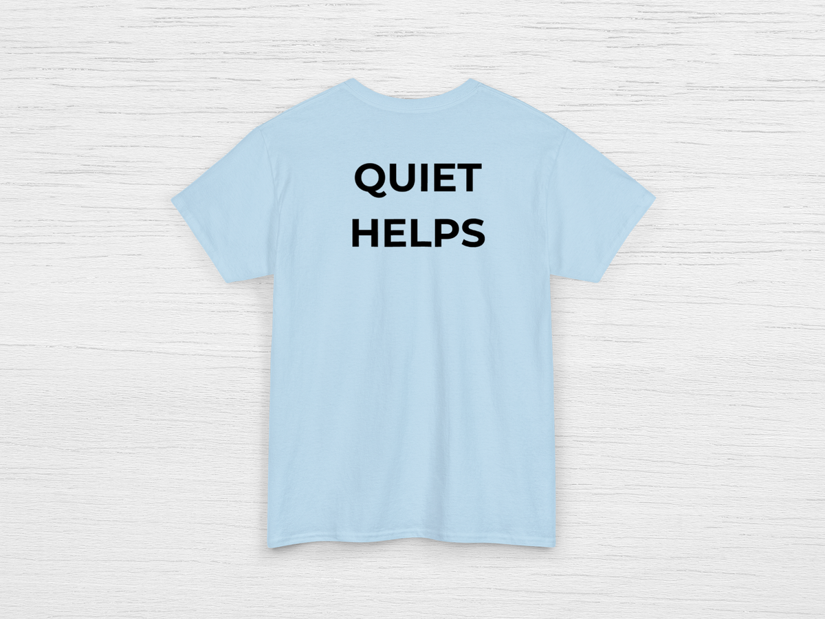 Quiet Helps Tee - SENdyno