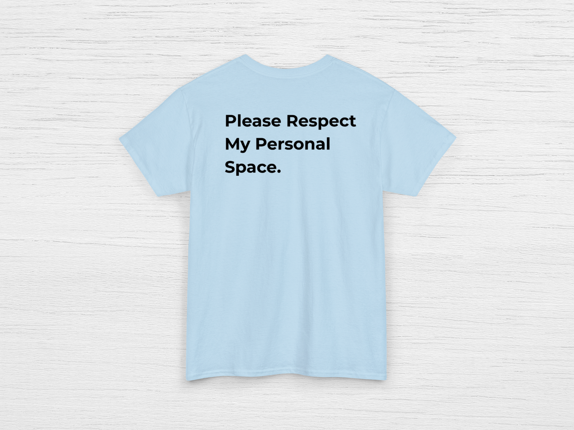 Please Respect My personal Space Tee