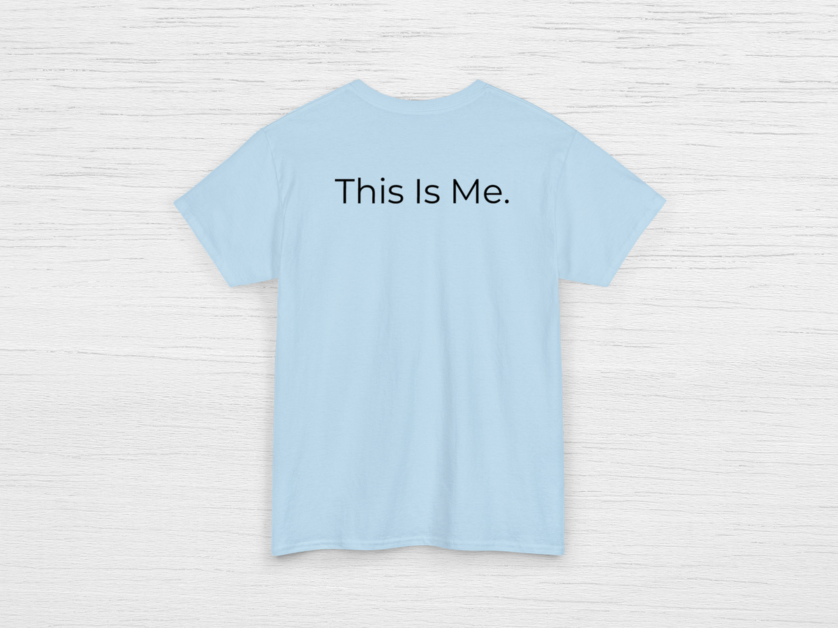 This Is Me Tee - SENdyno