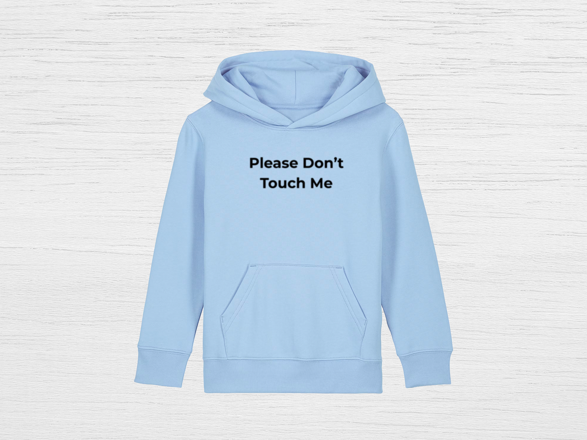 Please Don't Touch Me Hoodie - SENdyno