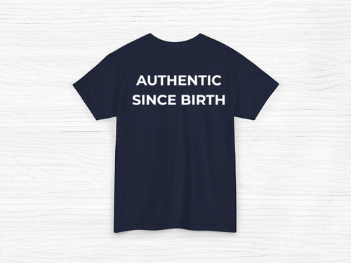 Authentic Since Birth Tee
