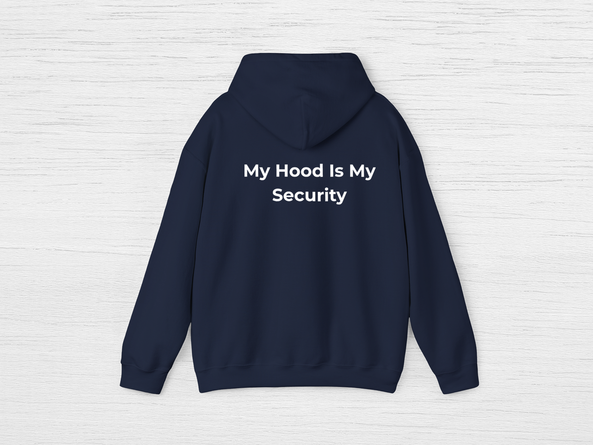 My Hood Is My Security Hoodie - SENdyno