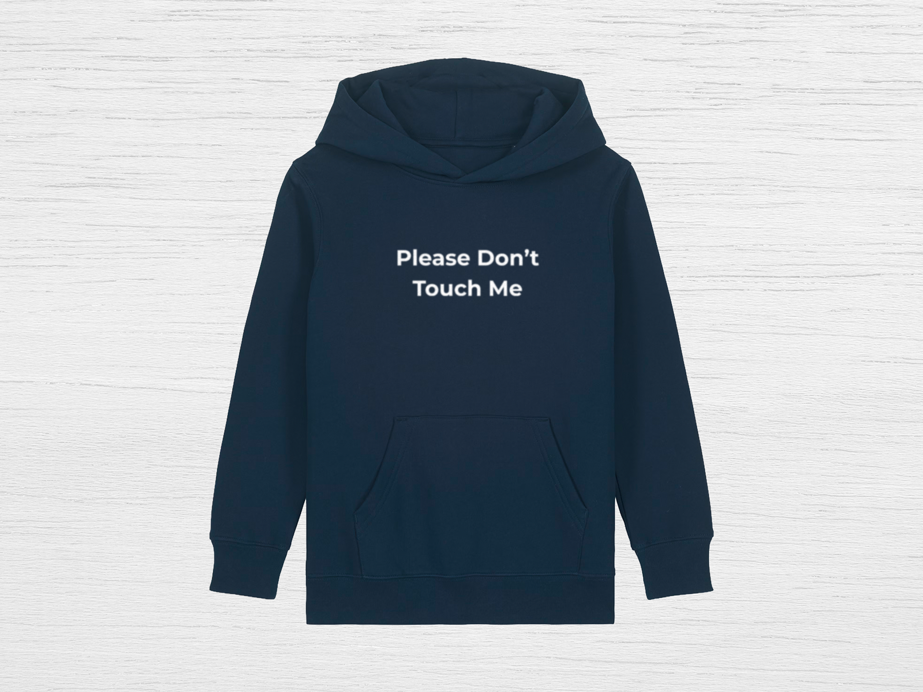 Please Don't Touch Me Hoodie